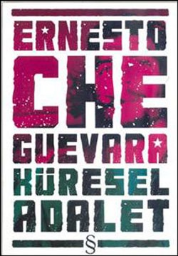 Küresel Adalet - Ernesto Che Guevara | Everest - 9789752895201