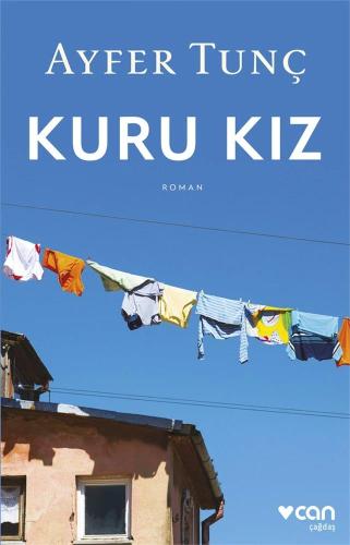 Kuru Kız - Ayfer Tunç | Can Yayınları - 9789750760099