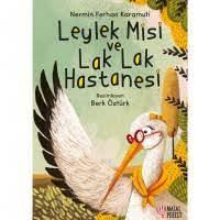 Leylek Misi Ve Lak Lak Hastanesi
