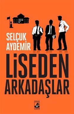 Liseden Arkadaşlar - Selçuk Aydemir | Küsurat - 9786056722707