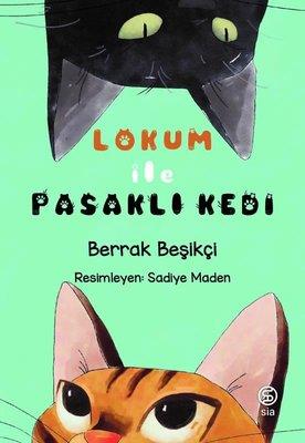 Lokum İle Pasaklı Kedi - Berrak Beşikçi | Sia - 9786257266352