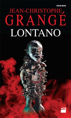 Lontano - Jean Chrıstophe Grange | Doğan Kitap - 9786050934694