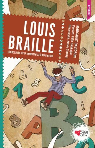 Louis Braille ( Görmezlerin Kitap Okumasını Sağlayan Çocuk ) - Margare