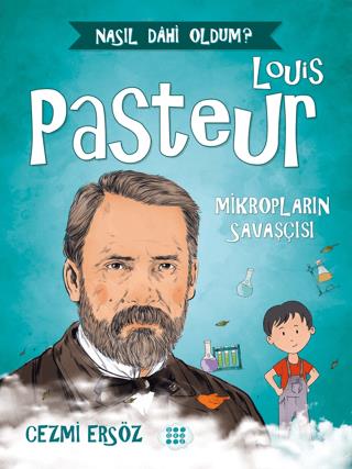 Louis Pasteur - Mikropların Savaşçısı - Cezmi Ersöz | Dokuz Çocuk - 97