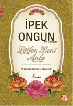 Lütfen Beni Anla - İpek Ongun | Artemis - 9786051421148