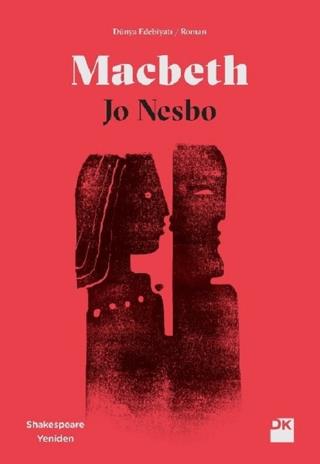 Macbeth - Shakespeare Yeniden - Jo Nesbo | Doğan Kitap - 9786050951486