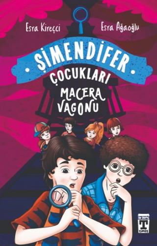 Macera Vagonu Şimendifer Çocukları 1 - Esra Kireçci | İlk Genç Timaş -