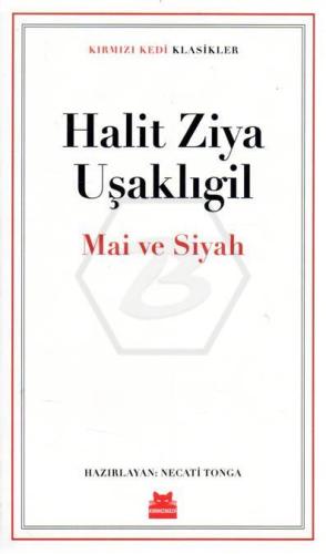 Mai Ve Siyah - Halit Ziya Uşaklıgil | Kırmızı Kedi - 9786052988169