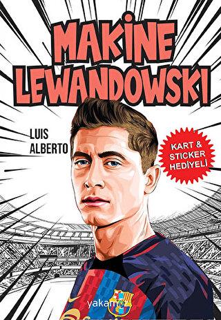 Makine Lewandowski - Luis Alberto | Yakamoz - 9786052975831