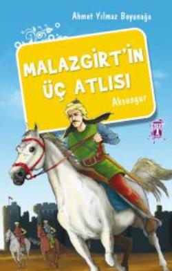 Malazgirtin Üç Atlısı