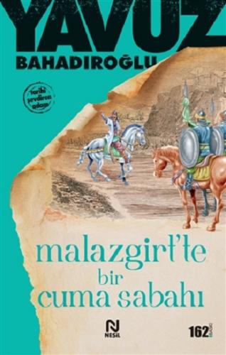 Malazgirt'te Bir Cuma Sabahı - Yavuz Bahadıroğlu | Nesil - 97897540805