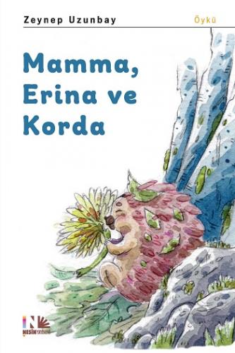 Mamma Erina Ve Korda - Zeynep Uzunbay | Nesin - 9786052780374