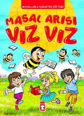 Masal Arısı Vız Vız - Masallarla Karakter Eğitimi - Kolektif | Timaş Ç