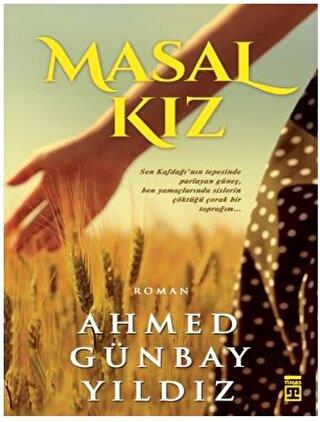 Masal Kız - Ahmed Günbay Yıldız | Timaş - 9786050848281