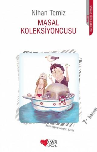 Masal Koleksiyoncusu - Nihan Temiz | Can Çocuk - 9789750718977