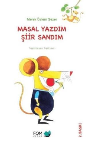 Masal Yazdım Şiir Sandım - Melek Özlem Sezer | Fom - 9786059166201