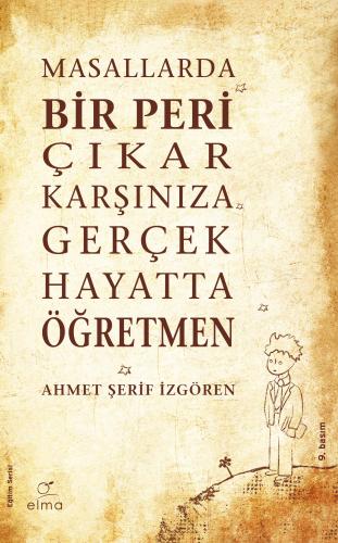 Masallarda Bir Peri Çıkar Karşınıza Gerçek Hayatta Öğretmen - Ahmet Şe