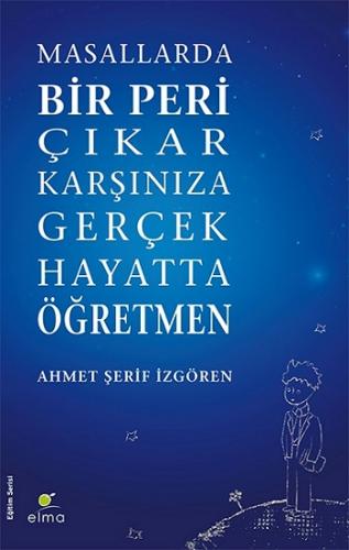 Masallarda Bir Peri Çıkar Karşınıza Gerçek Hayatta Öğretmen - Ahmet Şe