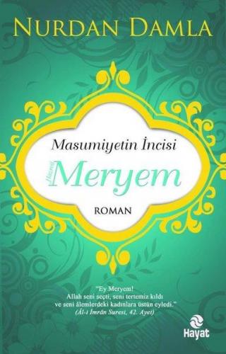 Masumiyetin İncisi Hazreti Meryem - Nurdan Damla | Hayat - 97860515132