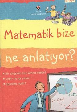 Matematik Bize Ne Anlatıyor - Minna Lacey | Tübitak - 9789754038101