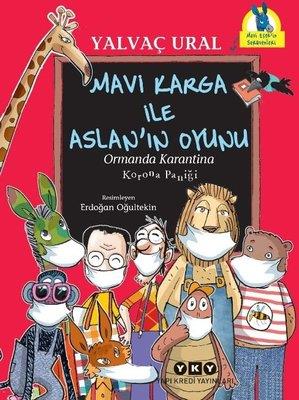 Mavi Karga İle Aslan'ın Oyunu: Ormanda Karantina - Korona Paniği - Yal