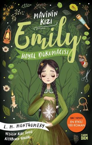 Mavinin Kızı Emıly 3 - Hayal Dokumacısı - Lucy Maud Montgomery | Carpe