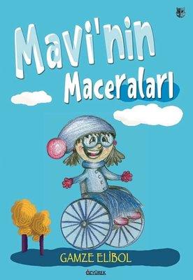 Mavi'nin Maceraları - Gamze Elibol | Özyürek - 9786051774510