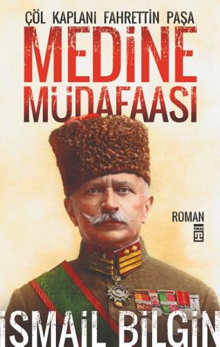 Medine Müdafaası - İsmail Bilgin | Timaş - 9789752634961