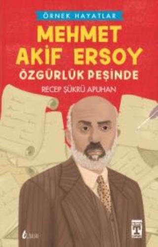 Mehmet Akif Ersoy Özgürlük Peşinde - Recep Şükrü Apuhan | İlk Genç Tim