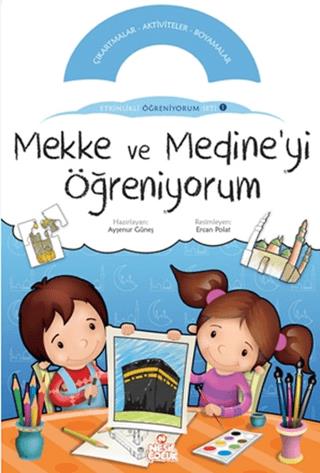 Mekke Ve Medine'yi Öğreniyorum Çıkartmalı Boyama Kitabı