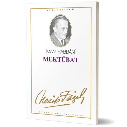 Mektubat - 63 - Necip Fazıl Kısakürek | Büyük Doğu - 9789758180622