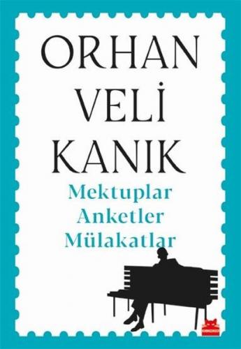 Mektuplar Anketler Mülakatlar - Orhan Veli Kanık | Kırmızı Kedi - 9786