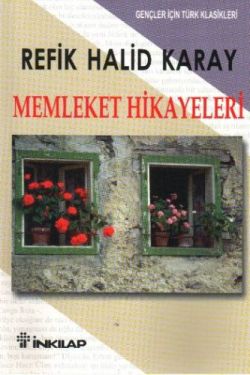 Memleket Hikayeleri Özet - Refik Halid Karay | İnkılap - 9789751015402