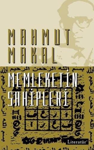 Memleketin Sahipleri - Mahmut Makal | Literatür - 9789750404474