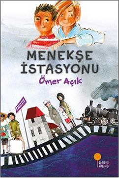 Menekşe İstasyonu - Ömer Açık | Günışığı - 9786054603824