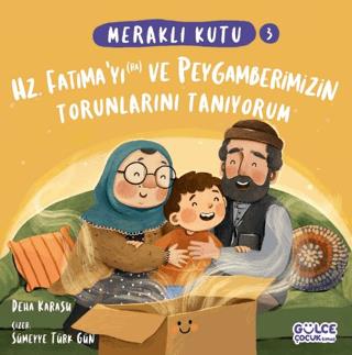 Meraklı Kutu - Hz Fatıma'yı (ra) Ve Peygamberimizin Torunlarını Tanıyorum