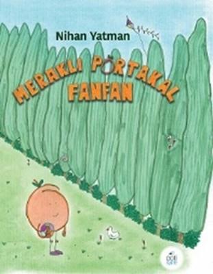 Meraklı Portakal Fanfan - Nihan Yatman | Pötikare - 9786055083427