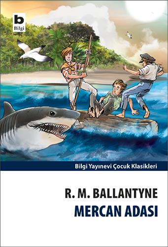 Mercan Adası - R. M Ballantyne | Bilgi - 9789752206809