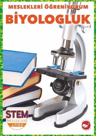 Meslekleri Öğreniyorum - Biyologluk Stem Meslekleri