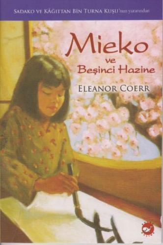 Mieko Ve Beşinci Hazine - Eleanor Coerr | Beyaz Balina - 9786051880686