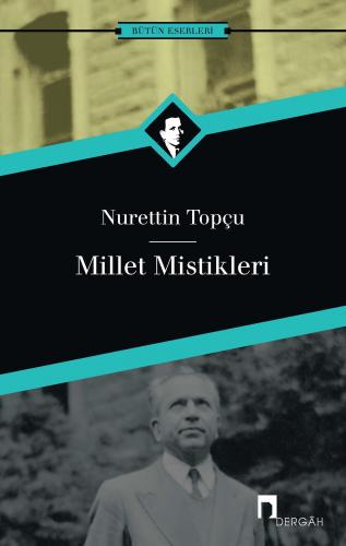 Millet Mistikleri - Nurettin Topçu | Dergah - 9789759954253