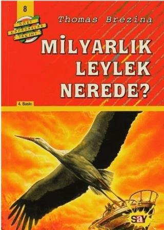 Milyarlık Leylek Nerede? - Dört Kafadarlar Takımı 8 - Thomas Brezina |