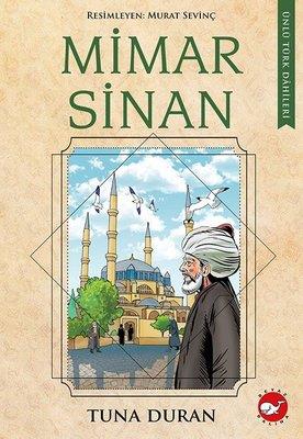 Mimar Sinan - Ünlü Türk Dahileri - Tuna Duran | Beyaz Balina - 9789759