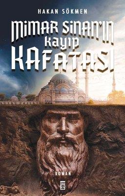 Mimar Sinan'ın Kayıp Kafatası - Hakan Sökmen | Timaş - 9786050844658