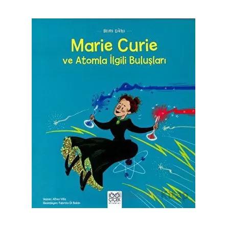 Mini Dahi: Marie Curie Ve Atomla İlgili Buluşları - Altea Villa | 1001