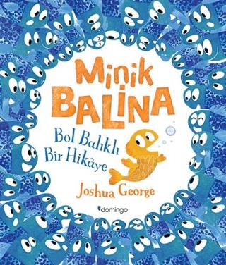 Minik Balina - Bol Balıklı Bir Hikaye - Joshua George | Domingo Yayıne