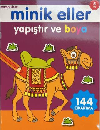 Minik Eller Yapıştır Ve Boya - Bordo Kitap - Kolektif | 0-6 Yaş - 9786