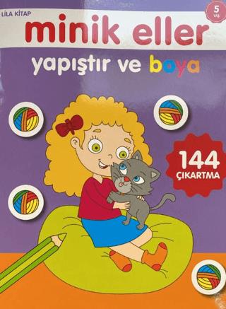 Minik Eller Yapıştır Ve Boya - Lila Kitap
