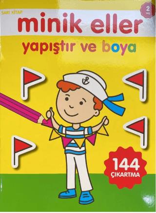 Minik Eller Yapıştır Ve Boya - Sarı Kitap - Kolektif | 0-6 Yaş - 97862