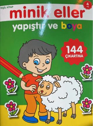 Minik Eller Yapıştır Ve Boya - Yeşil Kitap - Kolektif | 0-6 Yaş - 9786